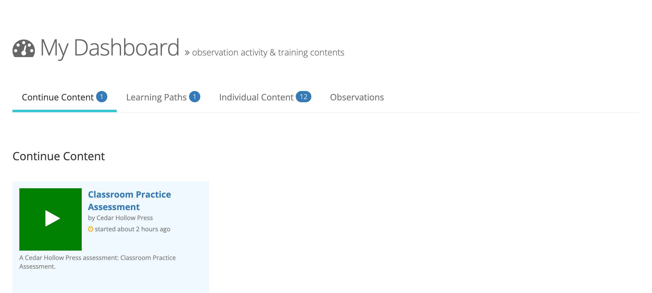 My Dashboard for a teacher, with Continue Content, Learning Paths, Individual Content, and Observations tabs and an in-progress assessment card under Continue Content