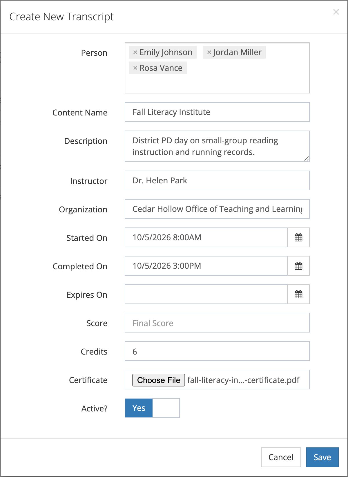 The Create New Transcript window filled in for Fall Literacy Institute: three people selected, an instructor and providing organization, start and completion dates of 10/5/2026, 6 credits, and a certificate PDF chosen