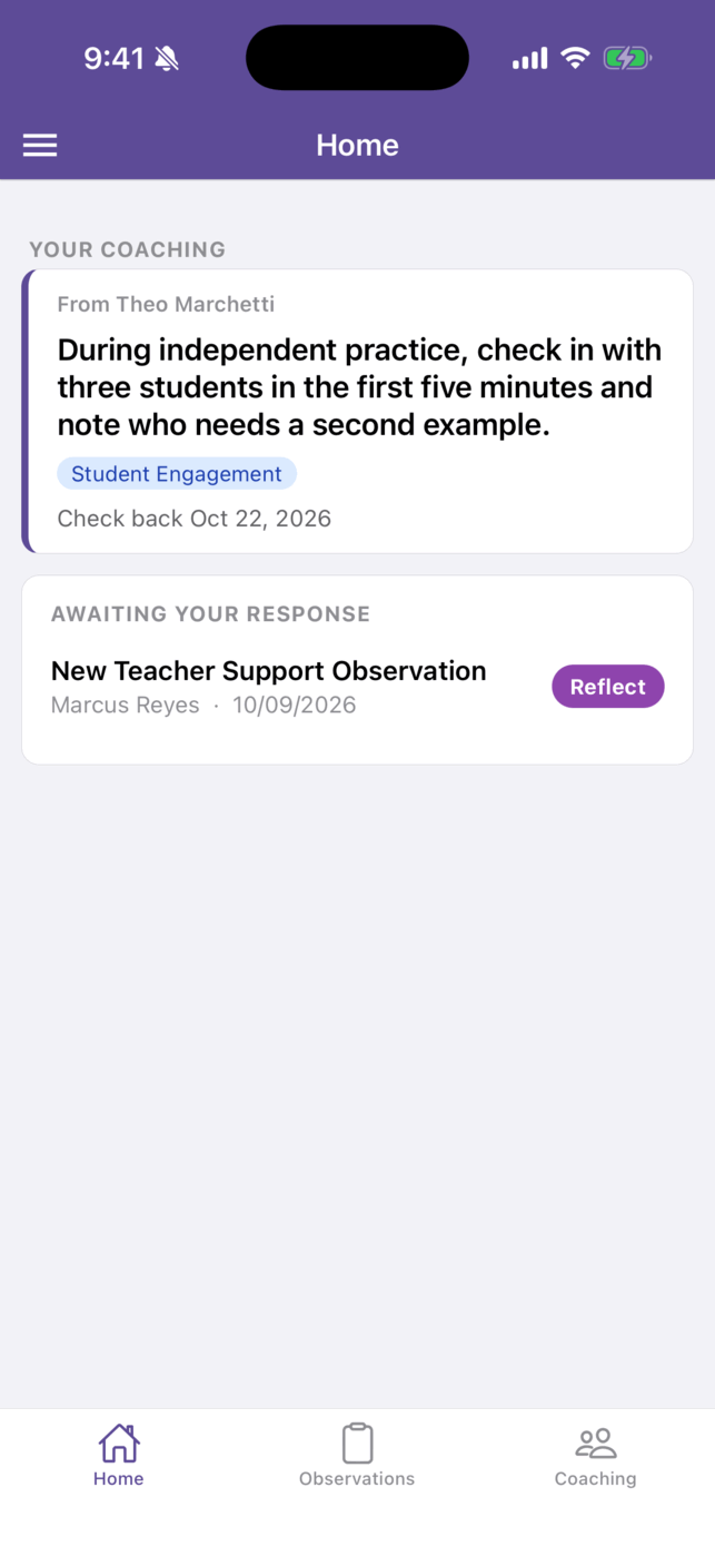 The Home screen for a teacher. The Your Coaching card shows an action step from her coach with a focus-area tag and a check-back date. The Awaiting Your Response card lists one observation with a Reflect chip.