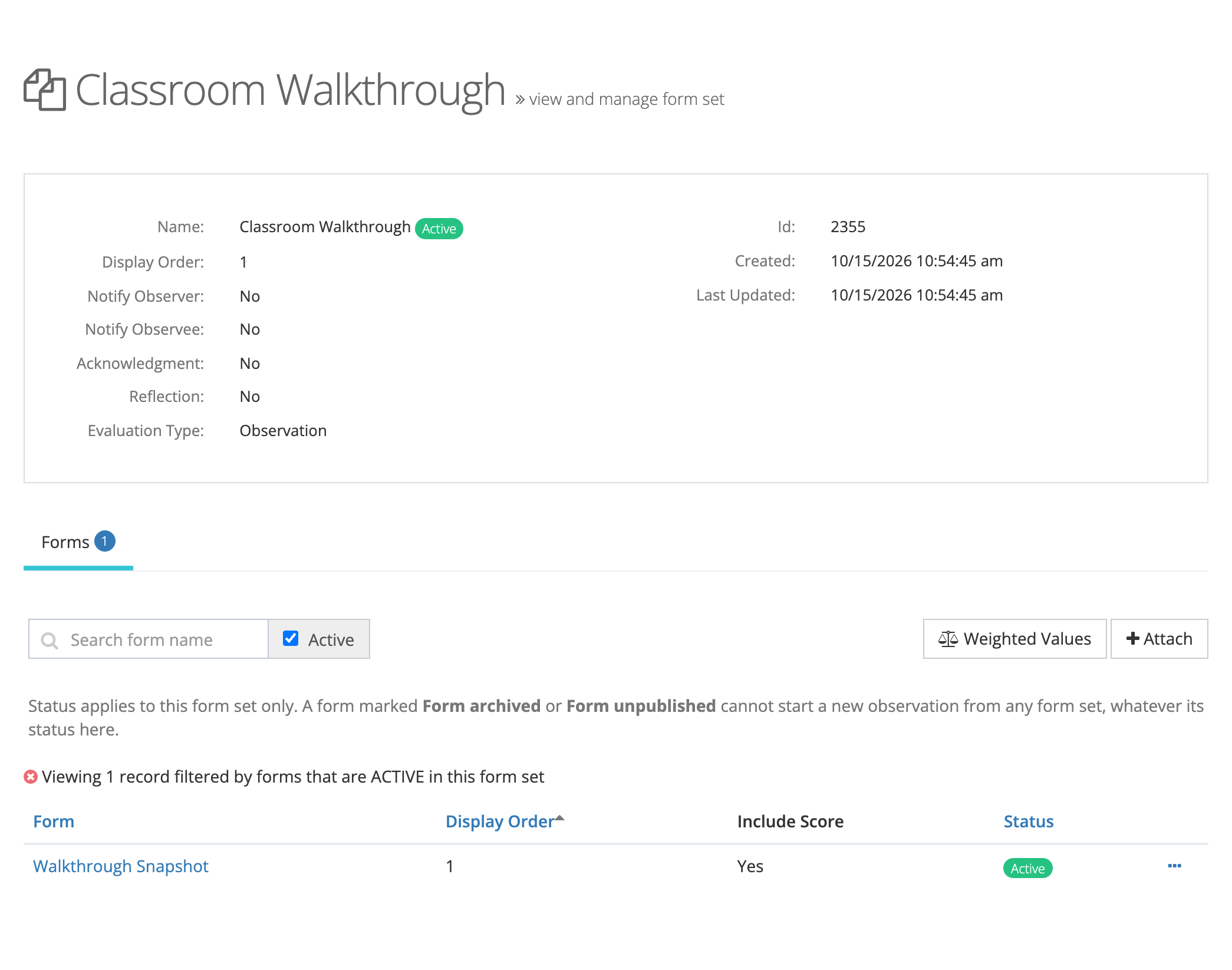 The Classroom Walkthrough form set detail page with its settings and a Forms tab, with Weighted Values and Attach buttons, listing the Walkthrough Snapshot form as Active